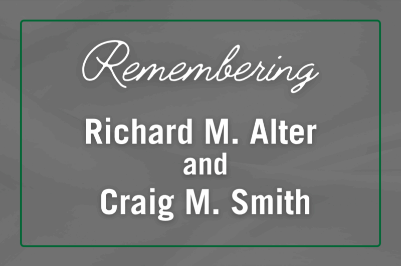 In Memoriam – Richard M. Alter and Craig M. Smith